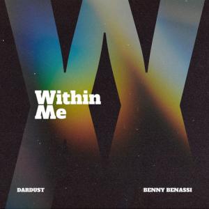 poster for WITHIN ME (feat. Benny Benassi) (Radio Edit) - Dardust, Benny Benassi