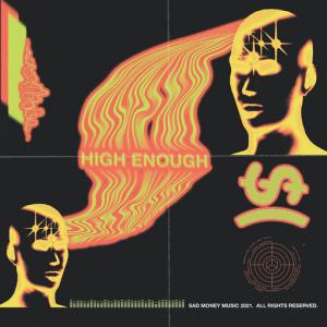 poster for High Enough - Sad Money