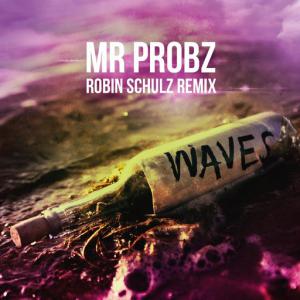 poster for Waves (Robin Schulz Radio Edit) - Mr. Probz