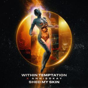 poster for Shed My Skin - Within Temptation, Annisokay