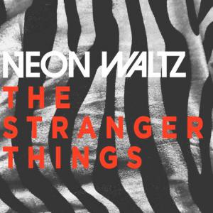 poster for The Stranger Things - Neon Waltz
