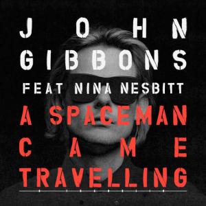 poster for A Spaceman Came Travelling - John Gibbons & Franklin feat. Nina Nesbitt