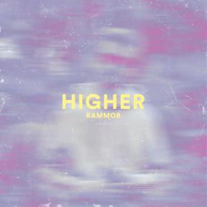 poster for Higher - Rammor