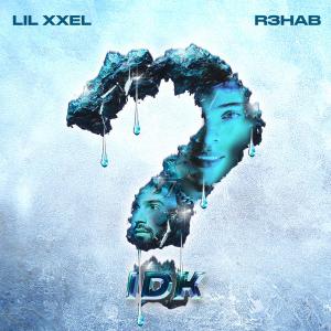 poster for IDK (Imperfect) - Lil Xxel & R3HAB