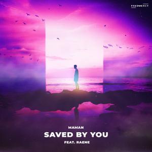 poster for Saved By You (feat. RAENE) - Maman