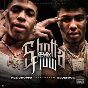 poster for Shotta Flow (Feat. Blueface) [Remix] - NLE Choppa