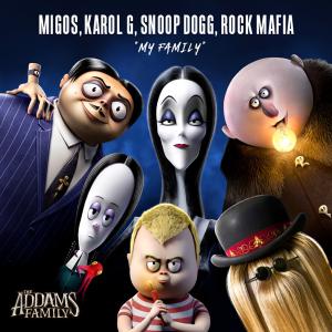 poster for My Family (From “The Addams Family” Original Motion Picture Soundtrack) - Migos, KAROL G, Snoop Dogg & Rock Mafia