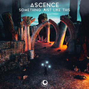 poster for Something Just Like This - Ascence