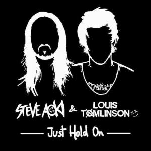 poster for Just Hold On - Steve Aoki & Louis Tomlinson