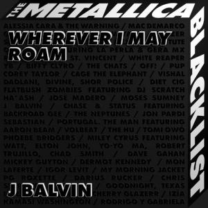 poster for Wherever I May Roam (feat. Metallica) - J Balvin