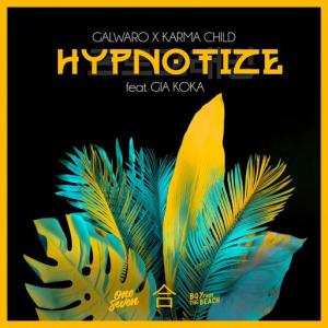 poster for Hypnotize (feat. Gia Koka) - Galwaro, Karma Child, Gia Koka