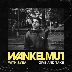 poster for Give & Take - Wankelmut & SVEA