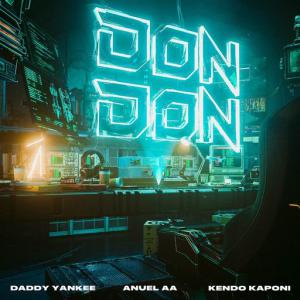 poster for Don Don - Daddy Yankee, Anuel Aa, Kendo Kaponi