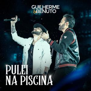 poster for Pulei na Piscina (Ao Vivo) - Guilherme & Benuto