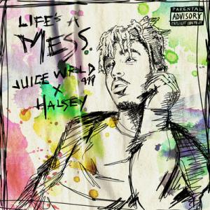 poster for Life’s A Mess - Juice WRLD, Halsey