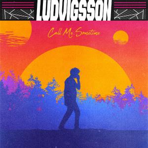 poster for Call Me Sometime - Ludvigsson
