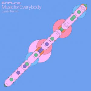 poster for Music for Everybody (Lauer Remix) - Enflure