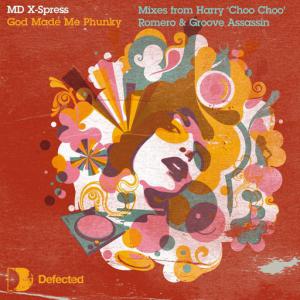 poster for God Made Me Phunky (Extended Mix) - MD X-Spress