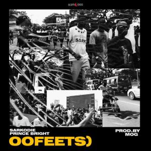 poster for Oofeets (feat. Prince Bright) - Sarkodie