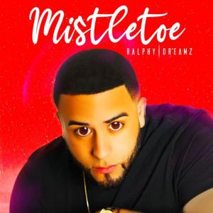 poster for Mistletoe - Ralphy Dreamz