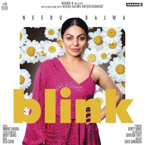 poster for Blink (feat. Neeru Bajwa) - Nimrat Khaira