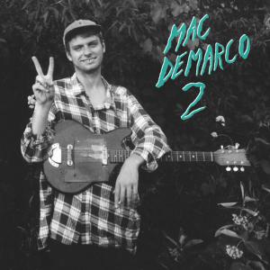 poster for Freaking Out the Neighborhood - Mac Demarco