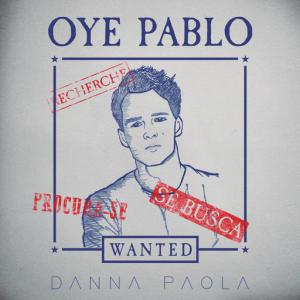 poster for Oye Pablo - Danna Paola