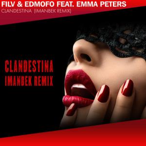 poster for Clandestina (feat. Emma Peters) (Imanbek Remix) - Filv, Edmofo