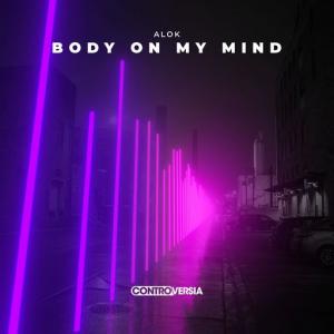 poster for Body On My Mind - Alok