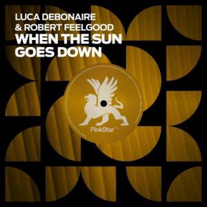 poster for When The Sun Goes Down - Luca Debonaire, Robert Feelgood