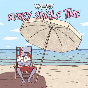 poster for Every Single Time - Whales