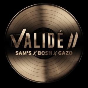 poster for Validé II - Sam’s, Bosh, Gazo