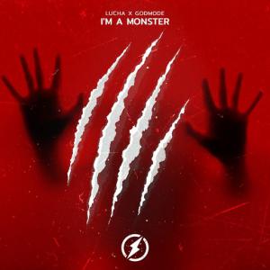 poster for I’m A Monster - Lucha, Godmode