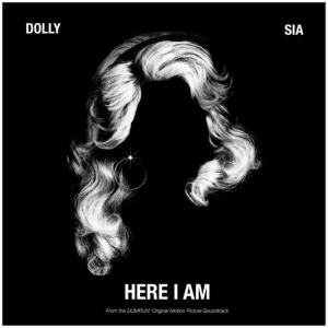 poster for Here I Am (from the Dumplin’ Original Motion Picture Soundtrack) - Dolly Parton and Sia