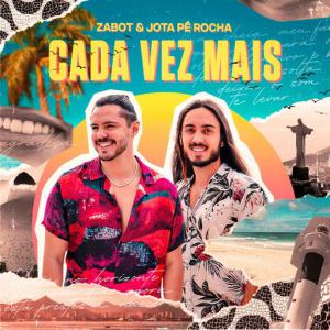 poster for Cada Vez Mais - Zabot, Jota Pê Rocha