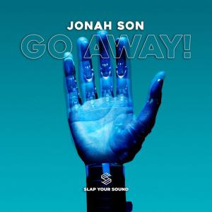 poster for Go Away! - JONAH SON