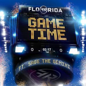 poster for Game Time - Flo Rida Ft. Sage The Gemini