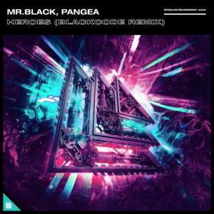 poster for Heroes (Blackcode Remix) - Mr.Black, Pangea, BlackCode