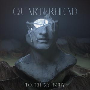 poster for Touch My Body - Quarterhead