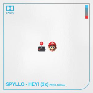 poster for Hey (3X) - Spyllo & MIDIcal
