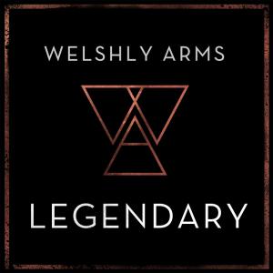 poster for Legendary - Welshly Arms