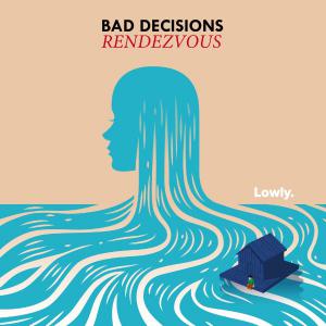 poster for Rendezvous  - Bad Decisions