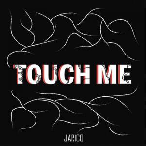 poster for Touch Me - Jarico