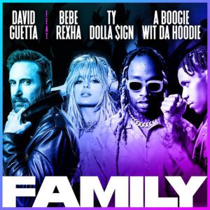 poster for Family (feat. Bebe Rexha, Ty Dolla $ign & A Boogie Wit da Hoodie) - David Guetta