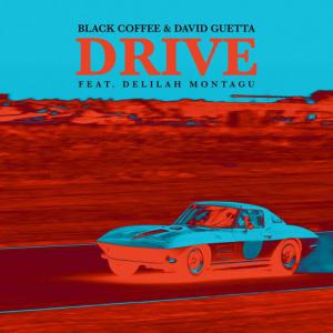 poster for Drive (feat. Delilah Montagu) (Edit) - Black Coffee, David Guetta