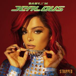 poster for Baby, I’m Jealous (Stripped) - Bebe Rexha