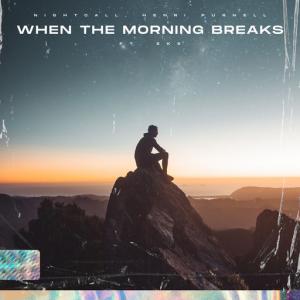 poster for When The Morning Breaks (feat. EKe) - Nightcall, Henri Purnell
