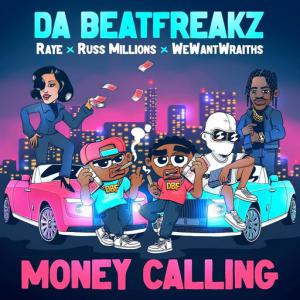 poster for Money Calling (feat. WeWantWraiths) - Da Beatfreakz, Russ Millions, Raye