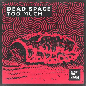 poster for Too Much - Dead Space