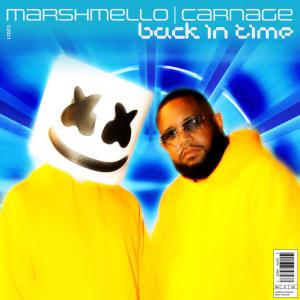 poster for Back in Time - Marshmello & Carnage